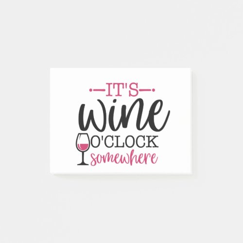 Its Wine OClock Somewhere Post_it Notes