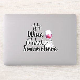 It's Wine O'clock Somewhere Saying Sticker