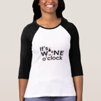 It's Wine O'Clock T-Shirt