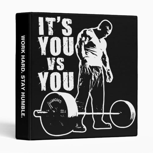 Its YOU vs You _ Lifting Workout Motivational 3 Ring Binder