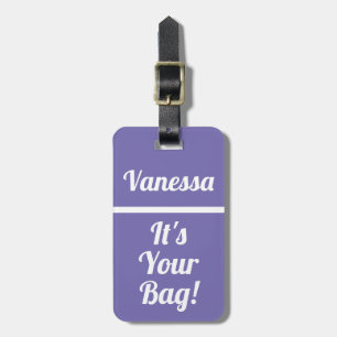 It's Your Bag   Funny luggage tag for travellers 