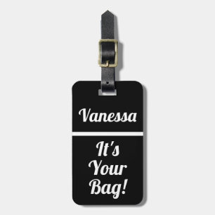 It's Your Bag   Funny luggage tag for travellers 