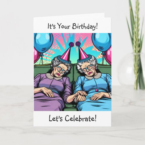 Its Your Birthday Lets Celebrate  Old Friends Card