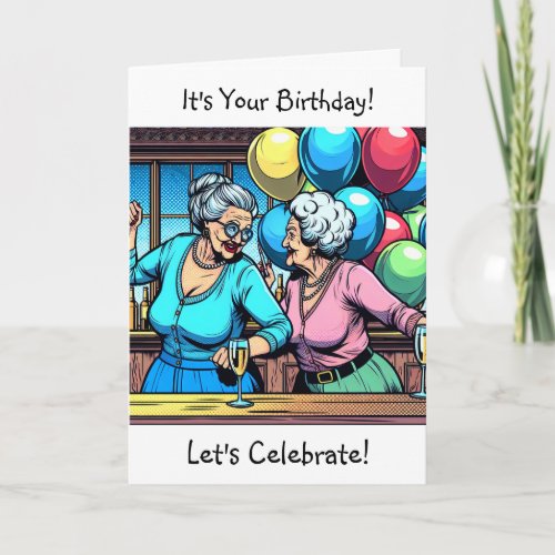 Its Your Birthday Lets Celebrate  Over the Hill Card