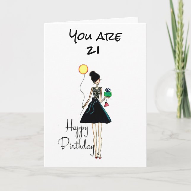 **IT'S YOUR BIRTHDAY!!!!** YOU ARE ***21*** CARD (Front)