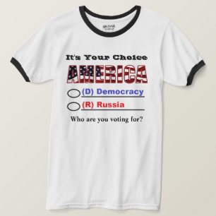 It's Your Choice AMERICA.. Who Are You Voting For? T-Shirt