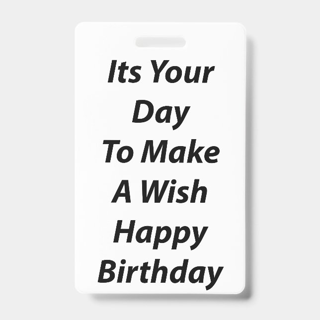 Its Your Day To Make A Wish Happy Birthday Badge (Front)