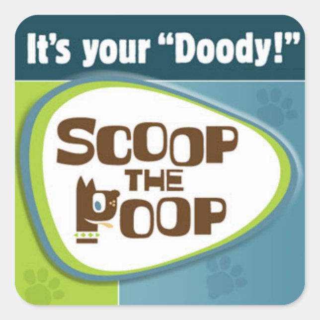 It's your "Doody!" Square Sticker (Front)