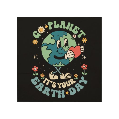  Its Your Earth Day 2024 Wood Wall Art