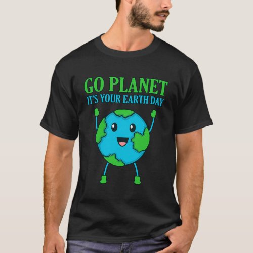 ItS Your Earth Day Planet Save EarthS Day T_Shirt