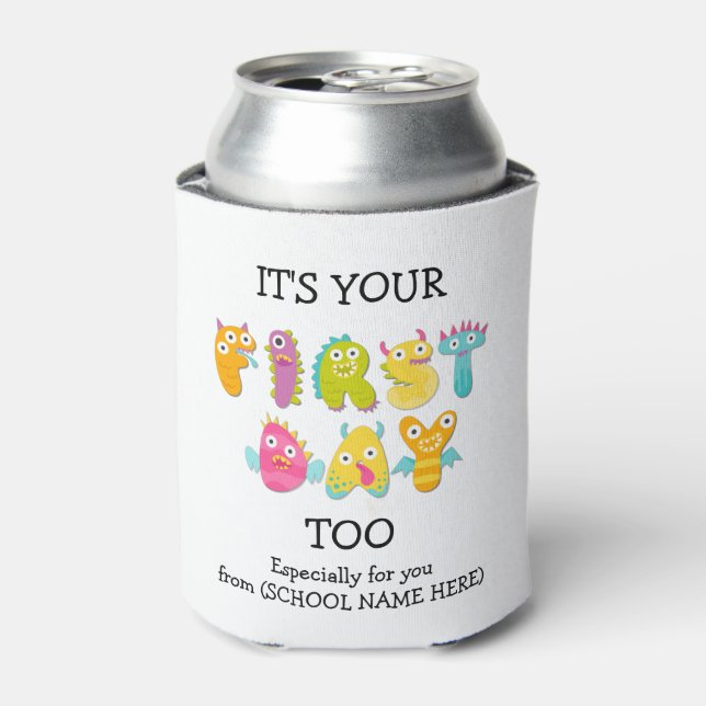 IT'S YOUR FIRST DAY TOO Kindergarten Mom Can Cooler (Can Front)