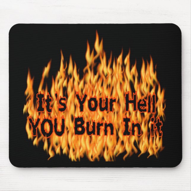 It's Your Hell Mouse Pad (Front)