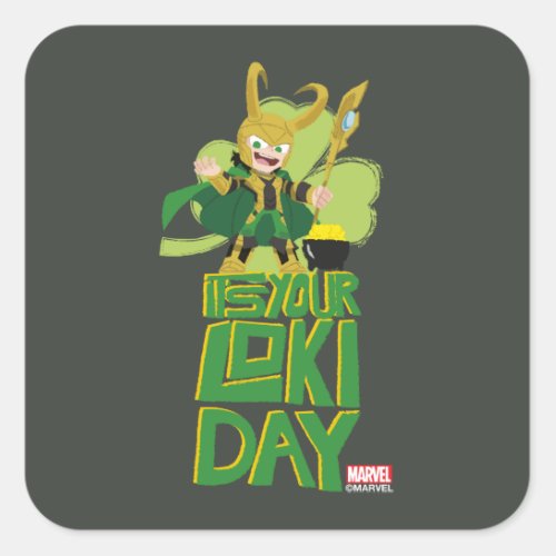 Its Your Loki Day Square Sticker