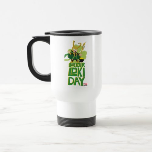 Its Your Loki Day Travel Mug