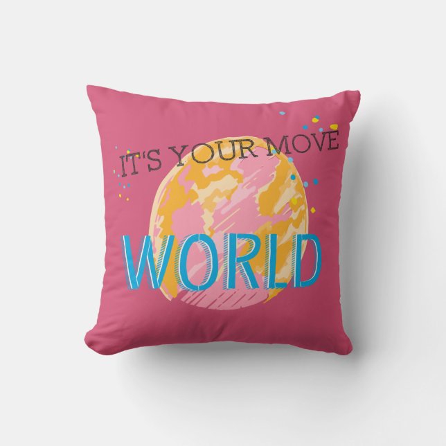 It's Your Move World Throw Pillow (Front)