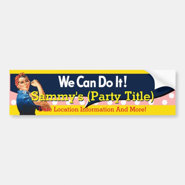 It's Your Rosie Party Bumper Personalize it Bumper Sticker (Front)