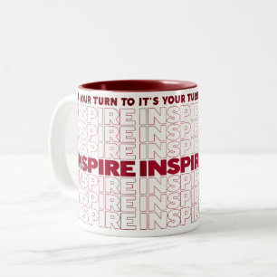It's Your Turn To Inspire Two-Tone Coffee Mug