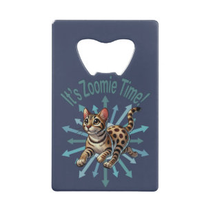 It's Zoomie Time Bengal Cat Credit Card Bottle Opener