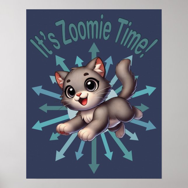 It's Zoomie Time Cute Gray & White Cat Poster (Front)
