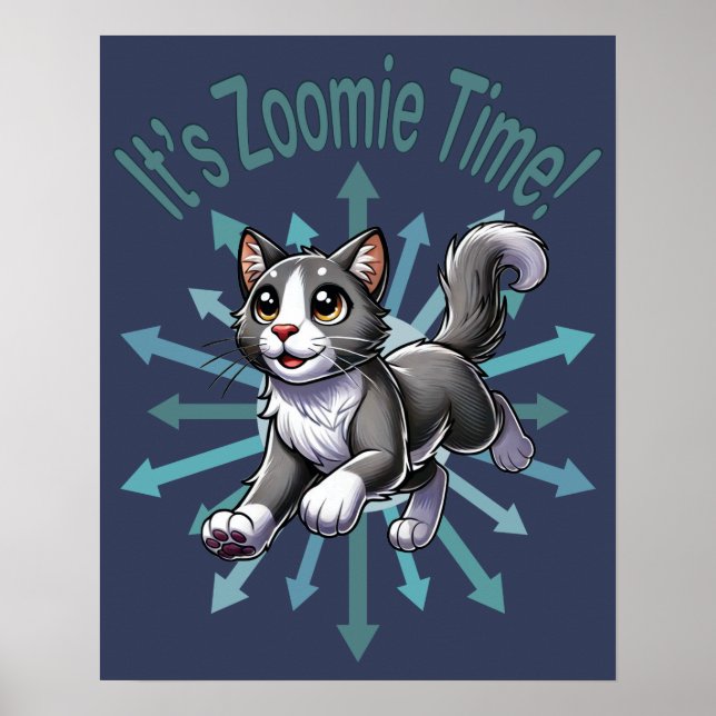 It's Zoomie Time Gray Bicolor Cat Poster (Front)
