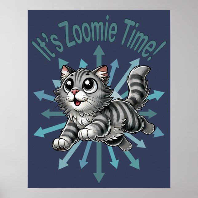 It's Zoomie Time Gray Tabby Cat Poster (Front)