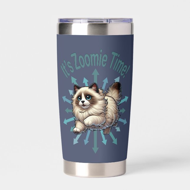 It's Zoomie Time Ragdoll Cat Insulated Tumbler (Front)
