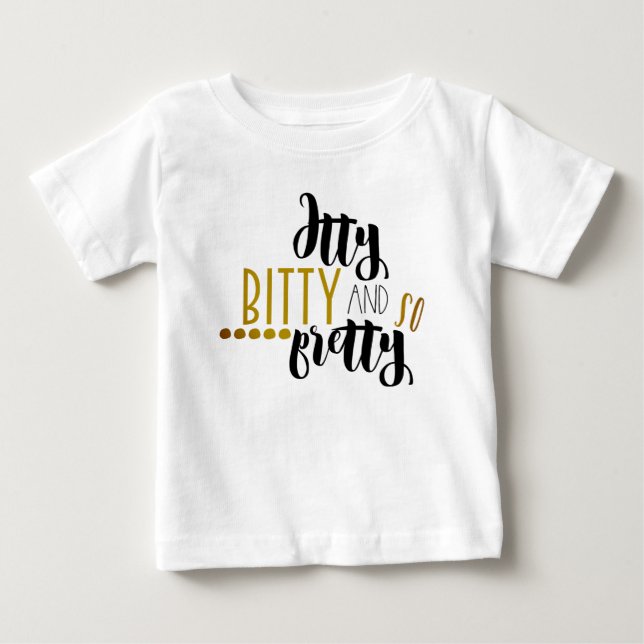 Itty Bitty And Oh So Pretty Modern Baby Girl T-Shirt (Front)