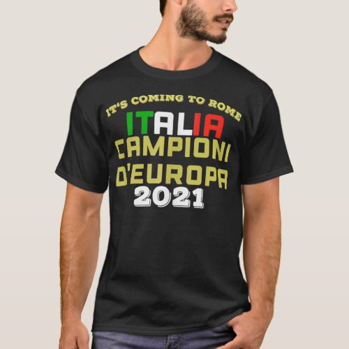 Itu2018s Coming to Rome funny italian Champions 20 T_Shirt
