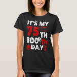 Itu2019s My 75th Boo Th Day Scary 75th Birthday Ha T-Shirt<br><div class="desc">Itu2019s My 75th Boo Th Day Scary 75th Birthday Halloween.</div>