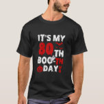 Itu2019s My 80th Boo Th Day Scary 80th Birthday Ha T-Shirt<br><div class="desc">Itu2019s My 80th Boo Th Day Scary 80th Birthday Halloween.</div>