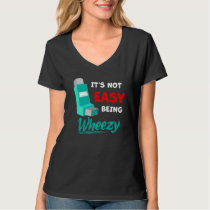 Itu2019s Not Easy Being Wheezy   Asthma Inhaler Aw T-Shirt