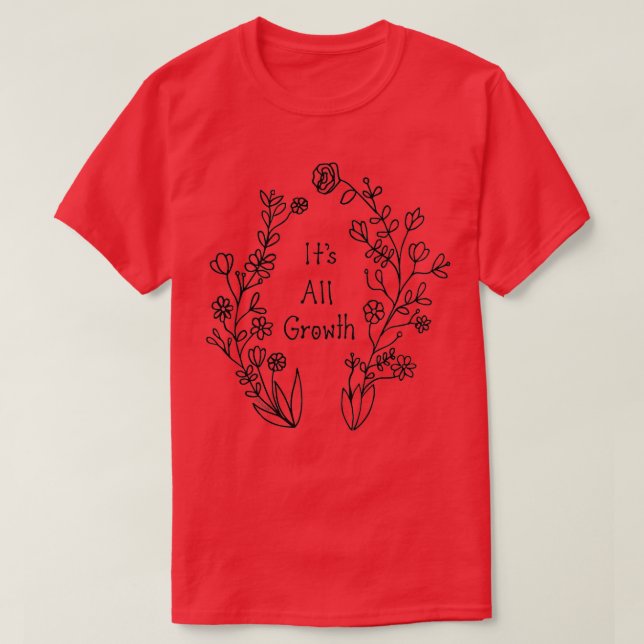 Itx27s All Growth Black T-Shirt (Design Front)