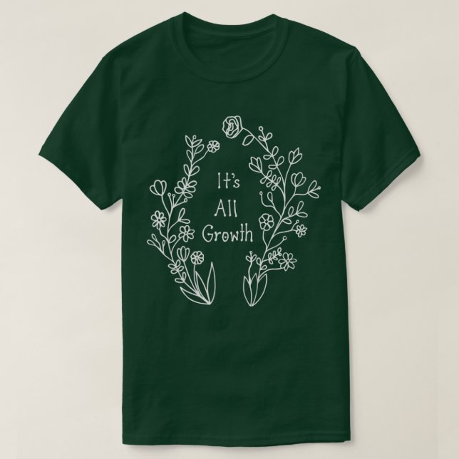 Itx27s All Growth White T-Shirt (Design Front)