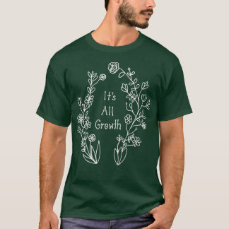 Itx27s All Growth White T-Shirt