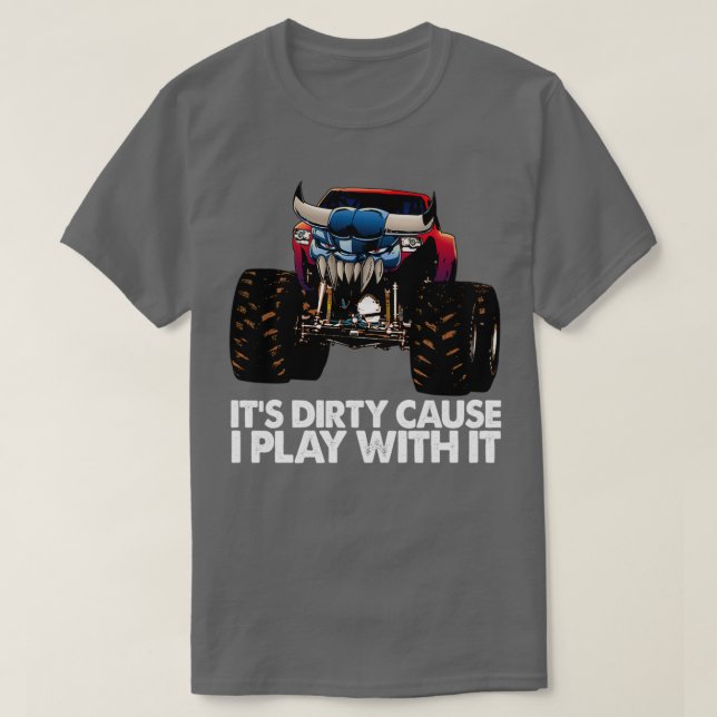 Itx27s Dirty Cause I Play With It 2 T-Shirt (Design Front)