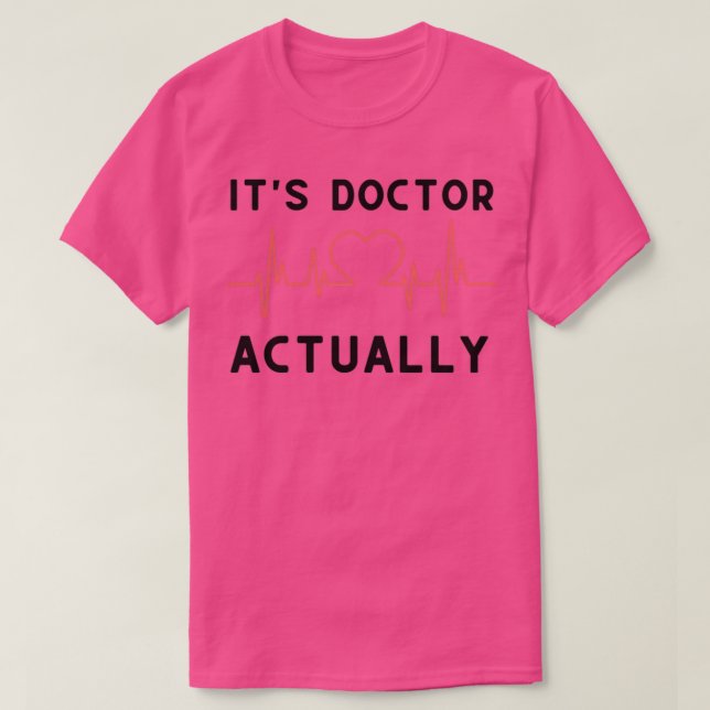 Itx27s Doctor Actually 23 T-Shirt (Design Front)