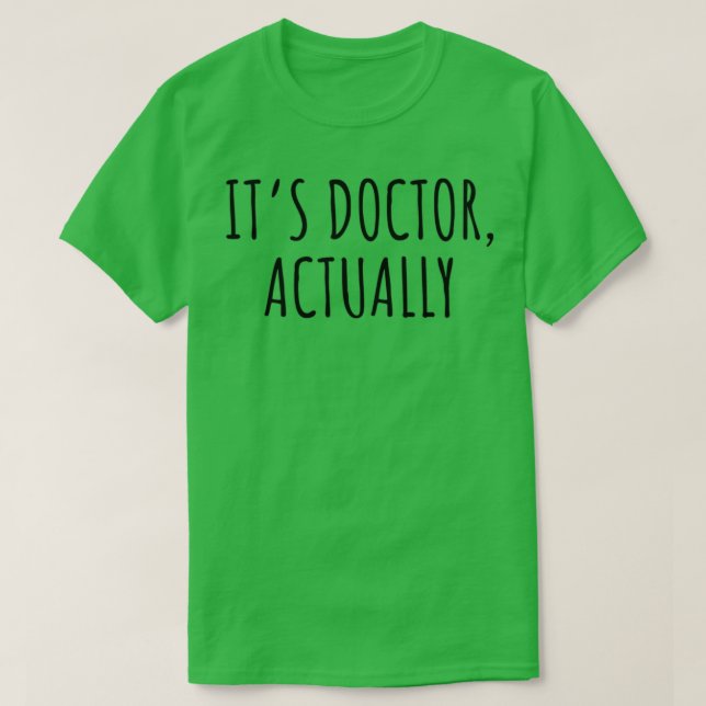 Itx27s Doctor Actually 2 T-Shirt (Design Front)