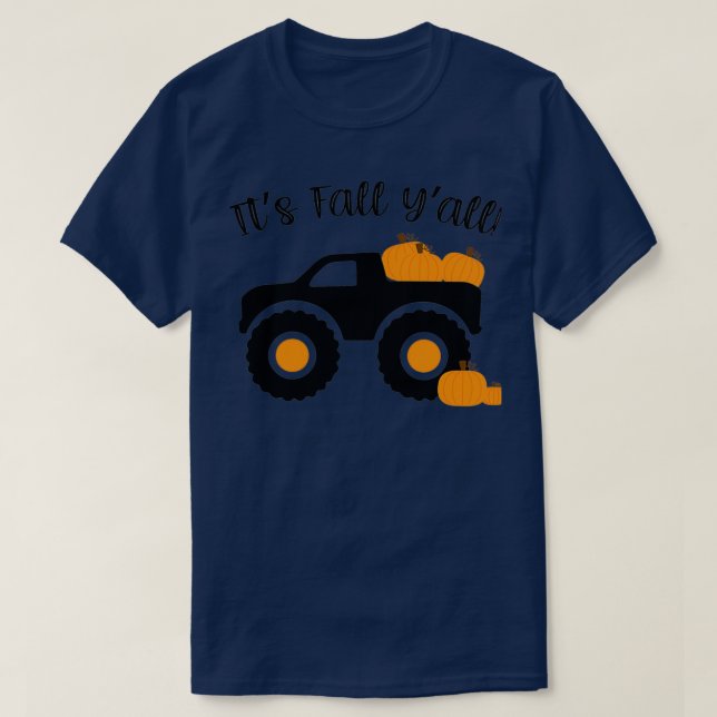 Itx27s Fall Yx27all Monster Truck With Pumpkins T-Shirt (Design Front)