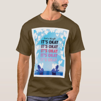 Itx27s Okay Illustrated Quote T-Shirt