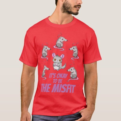 ITx27S OKAY TO BE THE MISFIT T_Shirt