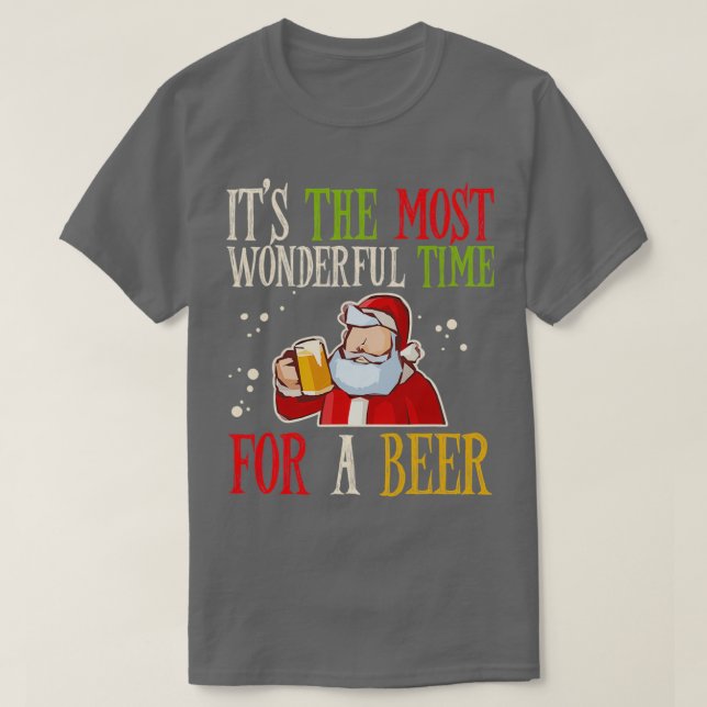 Itx27s The Most Wonderful Time A Beer T T-Shirt (Design Front)