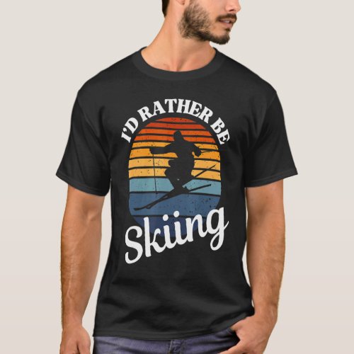Iu2019d Rather Be Skiing Vintage Sunset   For Skie T_Shirt