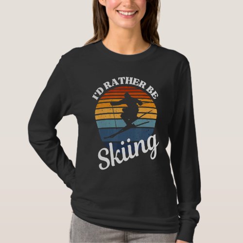 Iu2019d Rather Be Skiing Vintage Sunset   For Skie T_Shirt