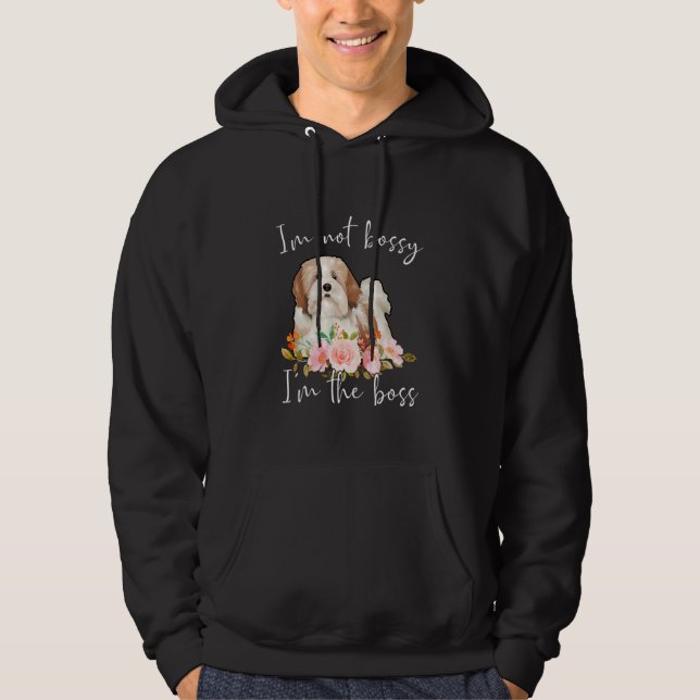Iu2019m Not Bossy Iu2019m The Boss Lhasa Apso Hoodie (Front)