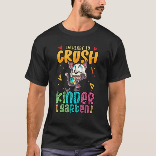 Iu2019m Ready To Crush Kindergarten Cat Kids T_Shirt