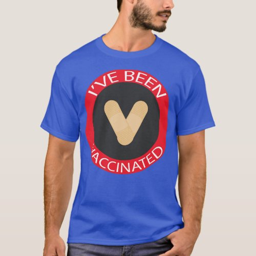 Iv Been Vaccinated T_Shirt