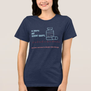IV Drips and Patient Quips-Funny Nurse Sarcastic Tri-Blend Shirt