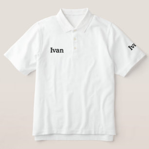 Ivan Embroidered Mans Name, Embroidered Polo Shirt