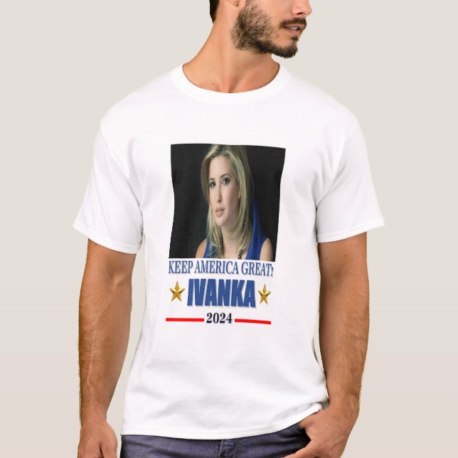 Ivanka Trump for President  - 2024 T-Shirt (Front)