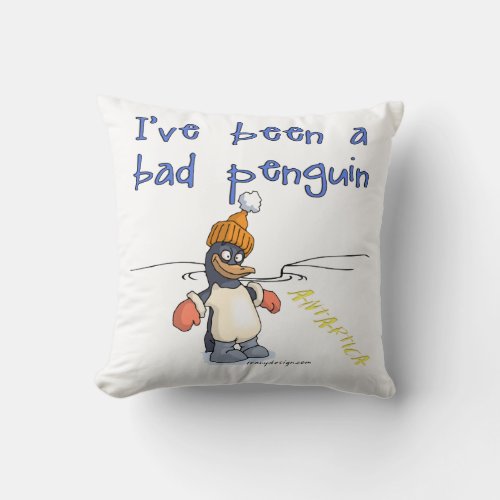 Ive been a bad penguin throw pillow